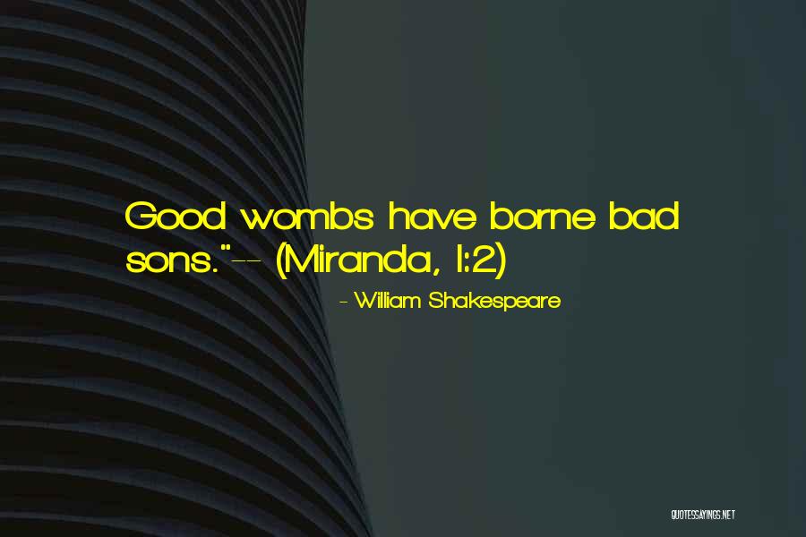 Sons From Mothers Quotes By William Shakespeare
