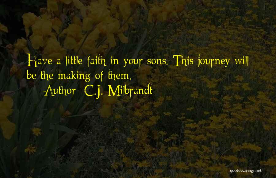 Sons From Parents Quotes By C.J. Milbrandt