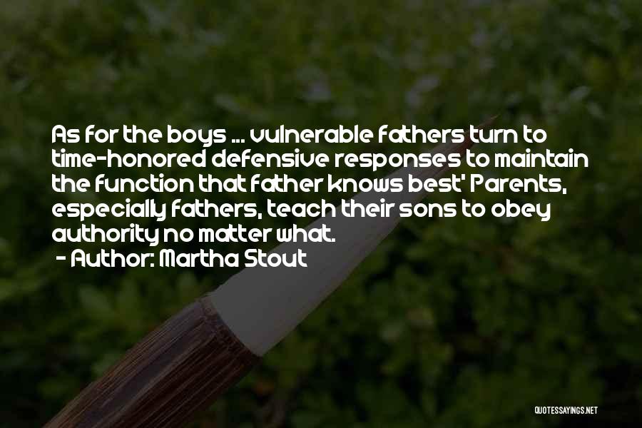 Sons From Parents Quotes By Martha Stout