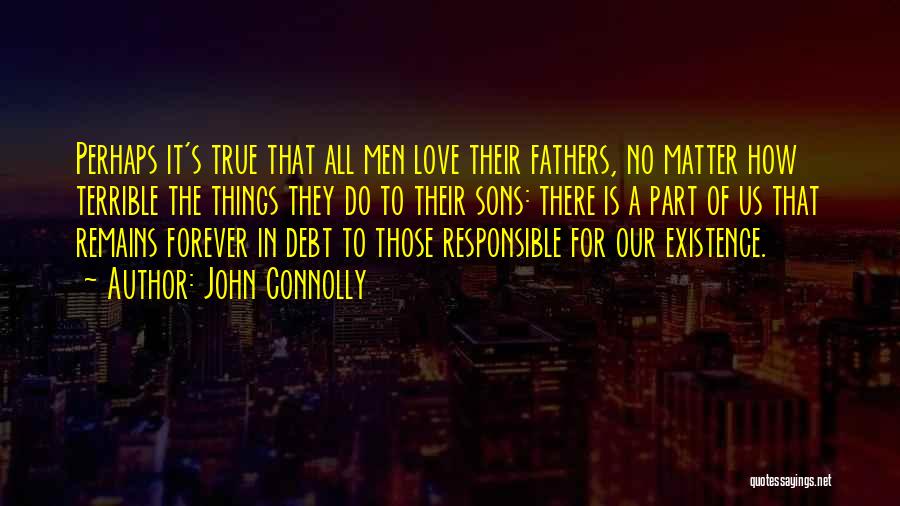 Son's Love For Father Quotes By John Connolly