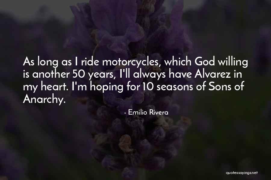Sons Of Anarchy Quotes By Emilio Rivera Sons Of Anarchy Quotes By Emilio Rivera