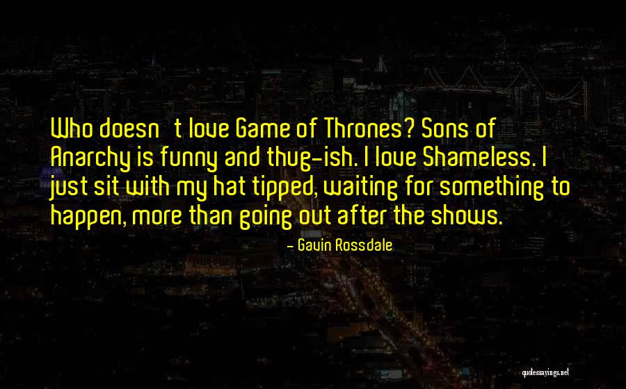 Sons Of Anarchy Quotes By Gavin Rossdale Sons Of Anarchy Quotes By Gavin Rossdale