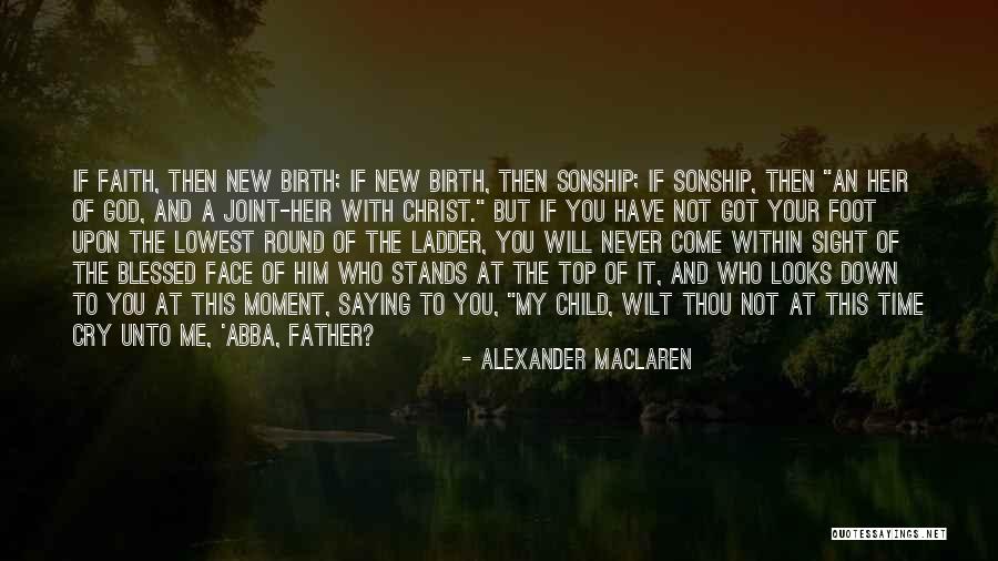 Sonship Quotes By Alexander MacLaren Sonship Quotes By Alexander MacLaren