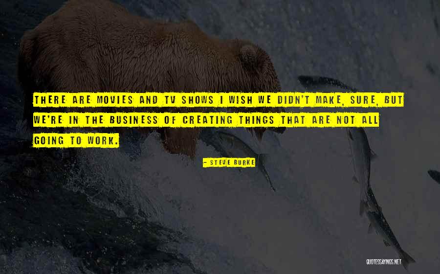 Sonsuza Giden Quotes By Steve Burke Sonsuza Giden Quotes By Steve Burke