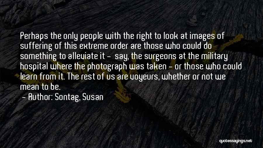 Sontag, Susan Quotes 1211817