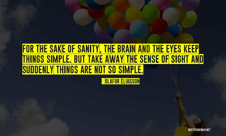 Sontaran Ship Quotes By Olafur Eliasson Sontaran Ship Quotes By Olafur Eliasson