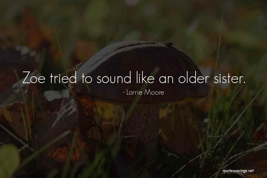 Sontung Quotes By Lorrie Moore