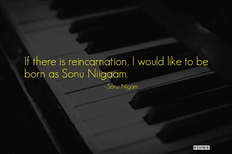 Sonu Nigam Quotes 509170