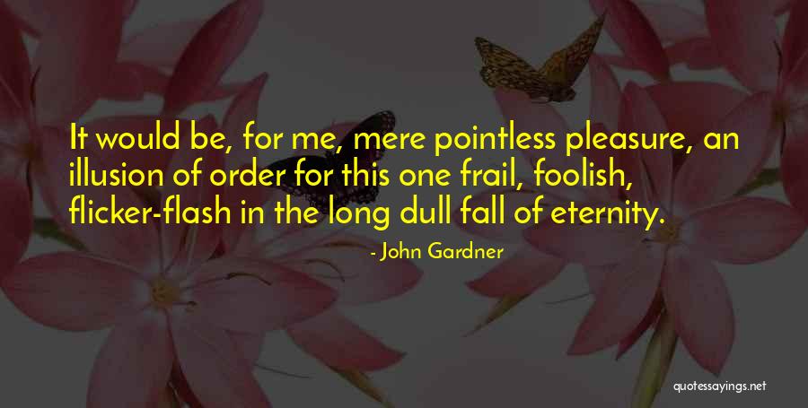 Sonwill Industries Quotes By John Gardner Sonwill Industries Quotes By John Gardner