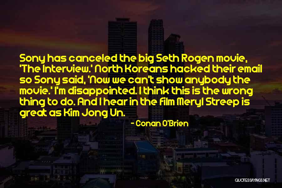 Sony Email Quotes By Conan O'Brien Sony Email Quotes By Conan O'Brien