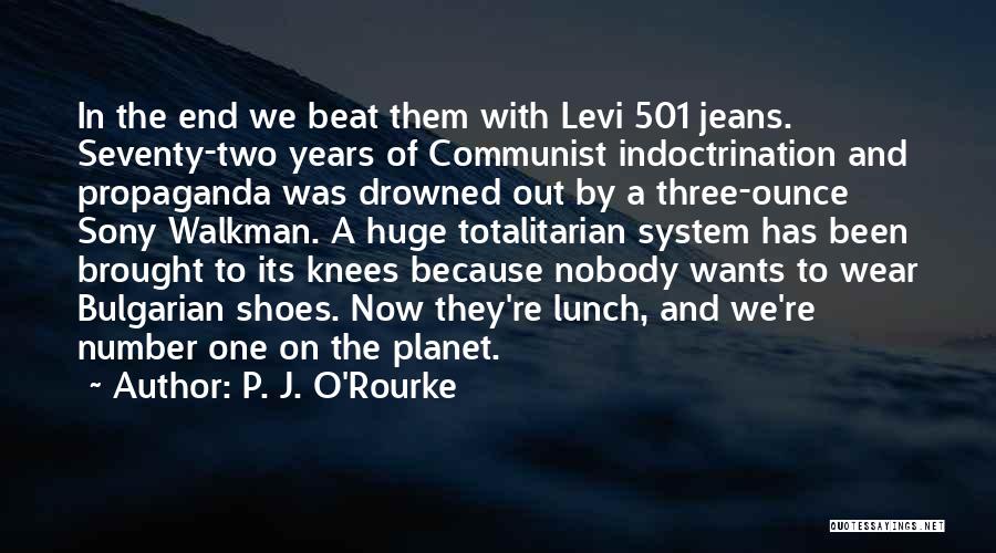 Sony Walkman Quotes By P. J. O'Rourke