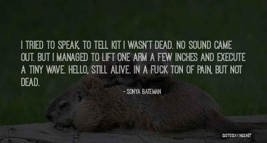 Sonya Bateman Quotes 729062 Sonya Bateman Quotes 729062