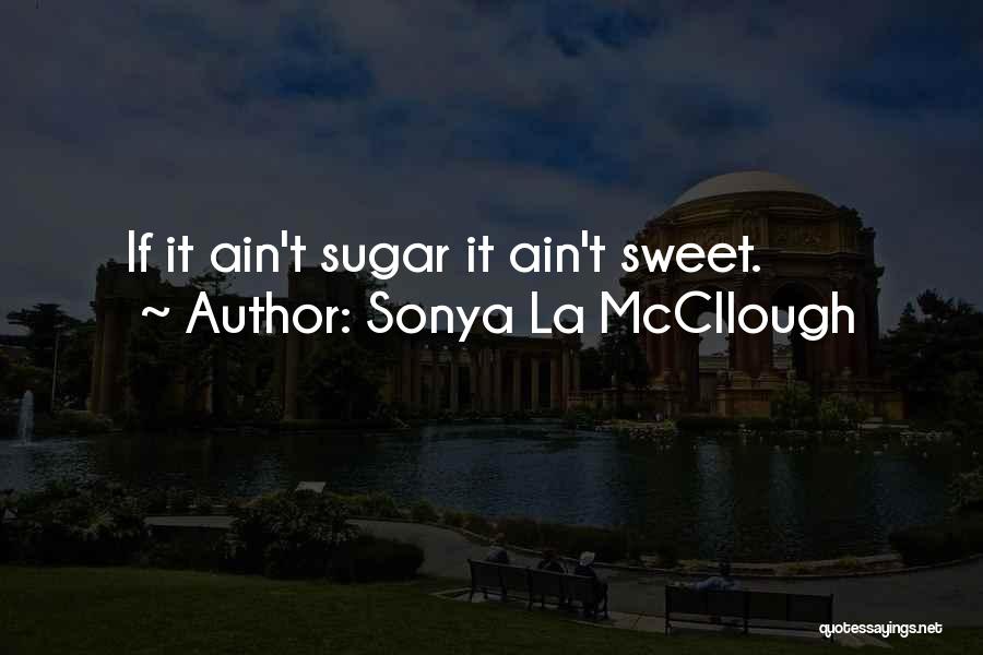 Sonya La McCllough Quotes 1425003