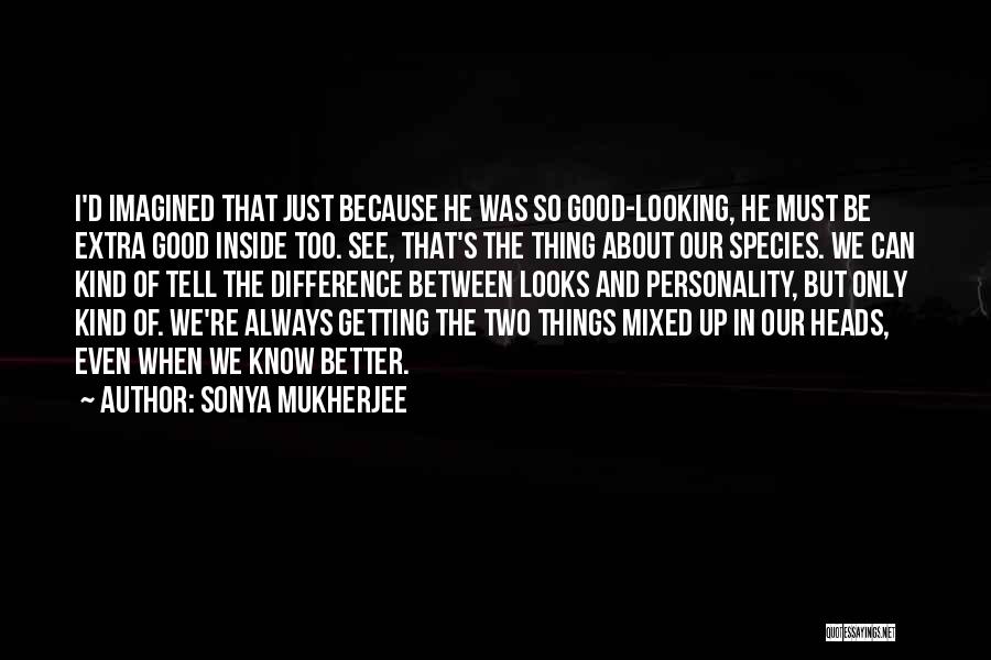 Sonya Mukherjee Quotes 1475834