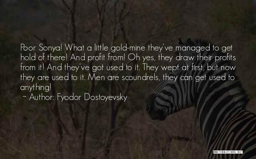 Sonya Quotes By Fyodor Dostoyevsky