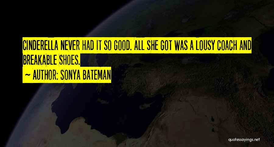 Sonya Quotes By Sonya Bateman