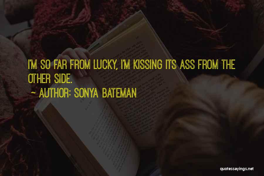 Sonya Quotes By Sonya Bateman