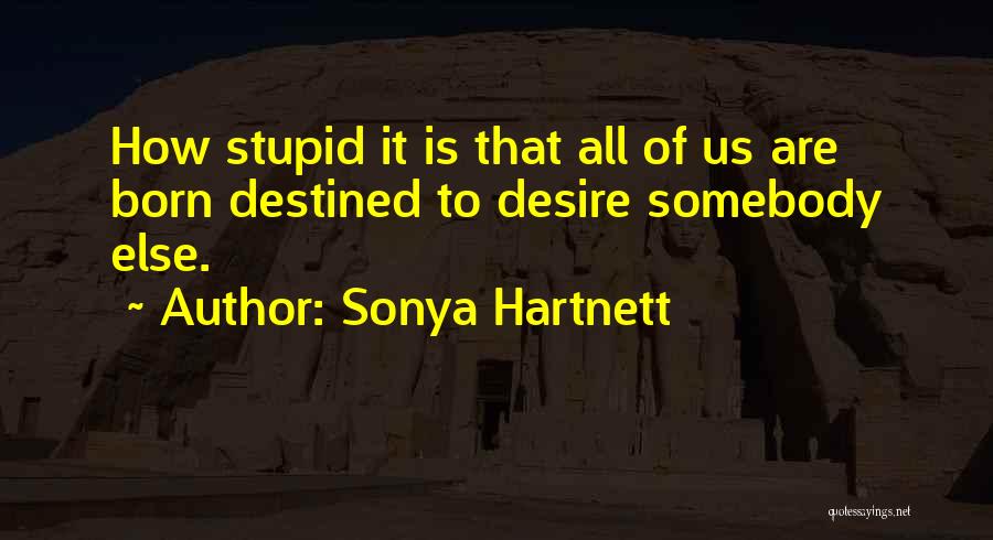 Sonya Quotes By Sonya Hartnett