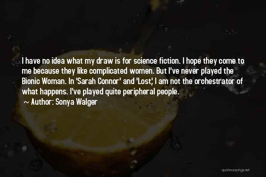 Sonya Quotes By Sonya Walger