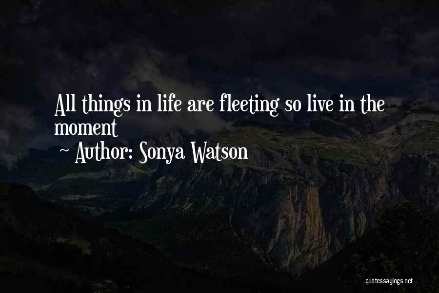 Sonya Quotes By Sonya Watson