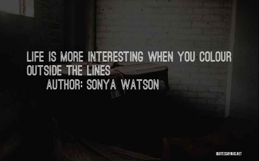 Sonya Quotes By Sonya Watson