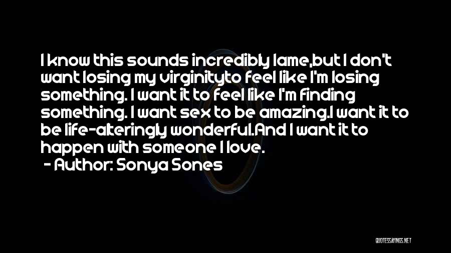 Sonya Sones Quotes 689464