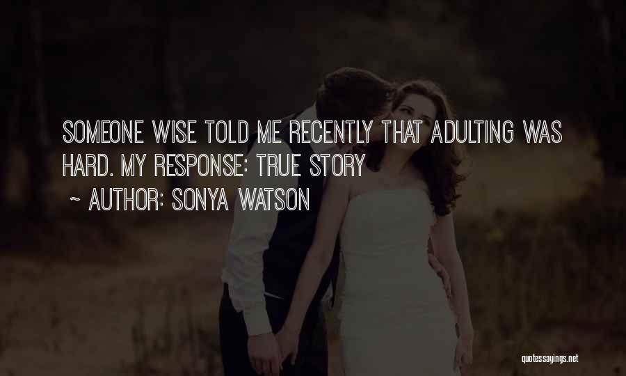 Sonya Watson Quotes 1844832