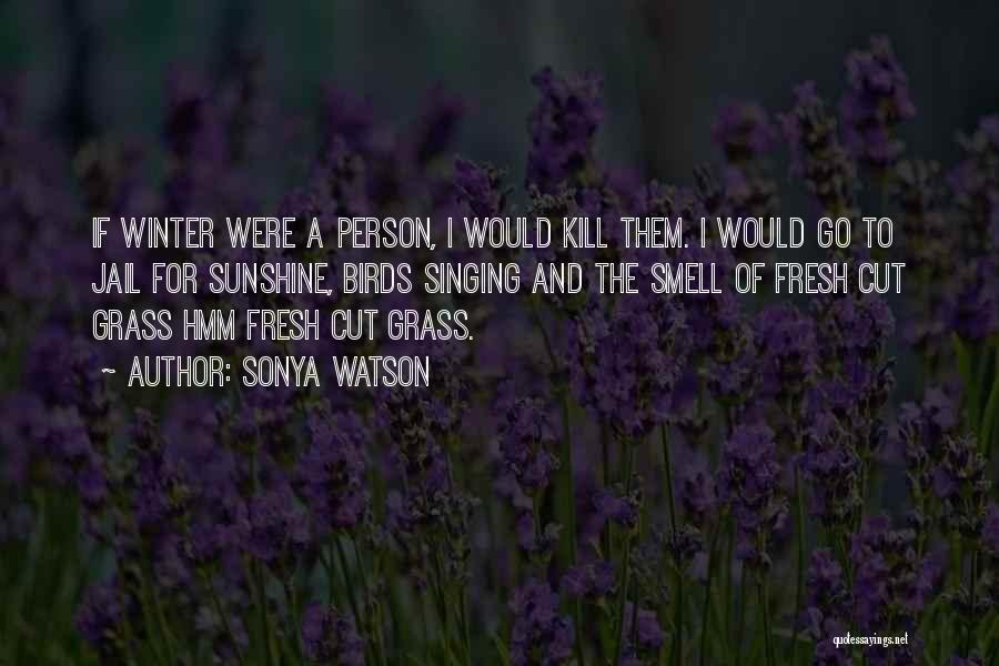 Sonya Watson Quotes 1856466