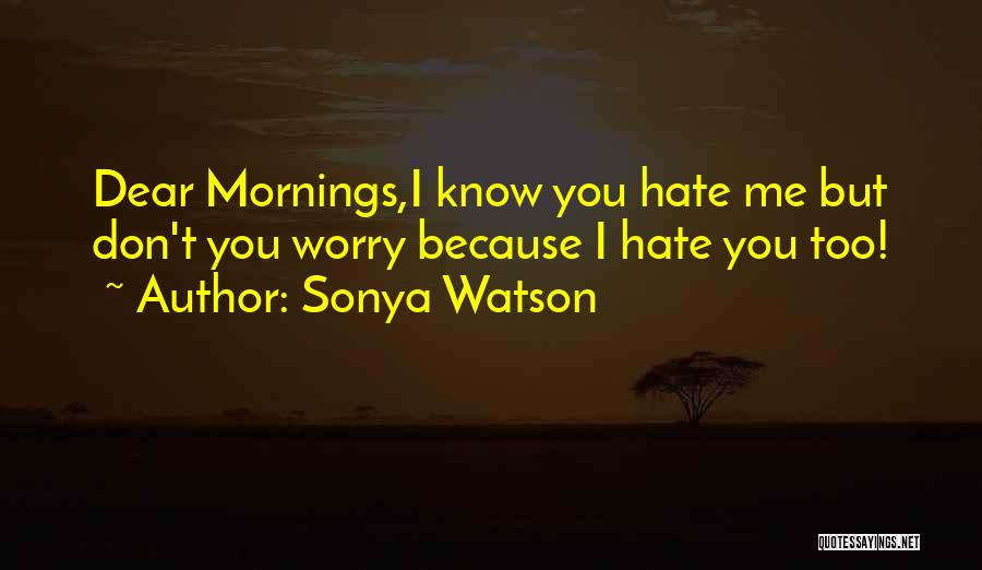 Sonya Watson Quotes 954023