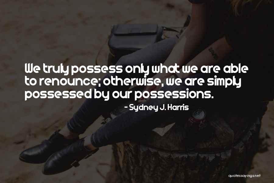 Sonyas Garden Quotes By Sydney J. Harris Sonyas Garden Quotes By Sydney J. Harris