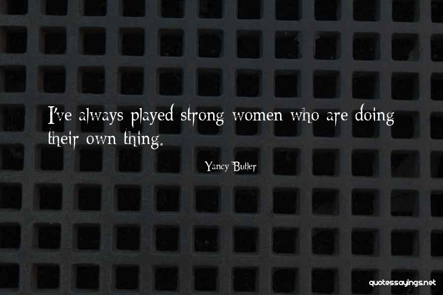 Soojapuhurid Quotes By Yancy Butler Soojapuhurid Quotes By Yancy Butler
