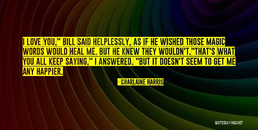Sookie And Bill Love Quotes By Charlaine Harris Sookie And Bill Love Quotes By Charlaine Harris