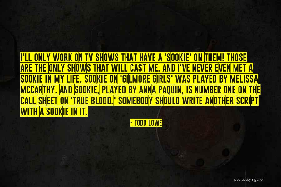 Sookie Gilmore Quotes By Todd Lowe Sookie Gilmore Quotes By Todd Lowe