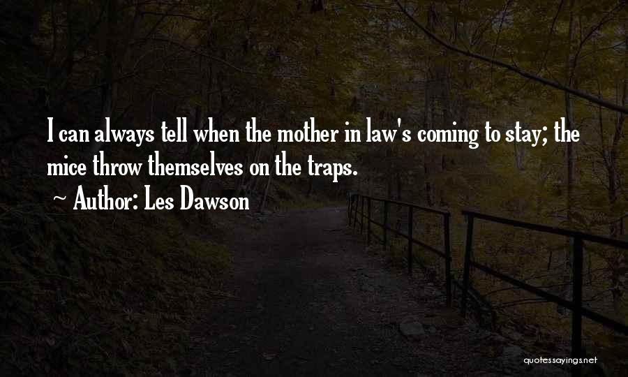 Soon To Be Mother In Law Quotes By Les Dawson