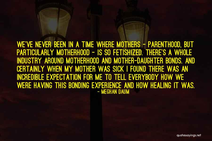 Soon To Be Mothers Quotes By Meghan Daum Soon To Be Mothers Quotes By Meghan Daum