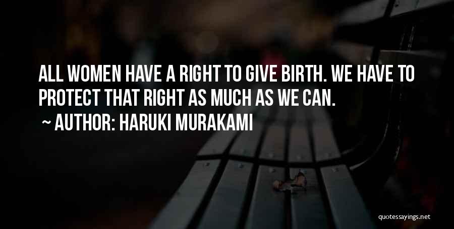 Soon To Give Birth Quotes By Haruki Murakami