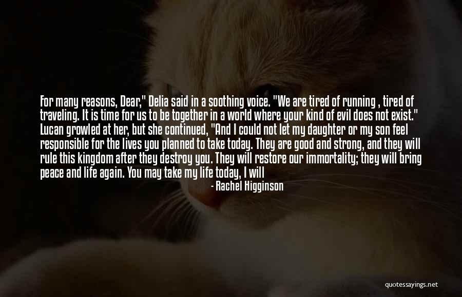 Soon We Will Be Together Quotes By Rachel Higginson Soon We Will Be Together Quotes By Rachel Higginson
