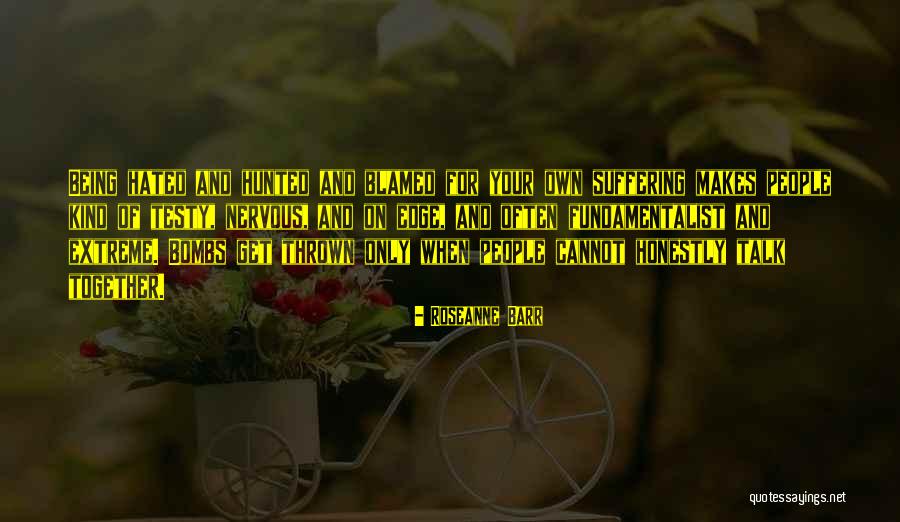 Soon We Will Be Together Quotes By Roseanne Barr Soon We Will Be Together Quotes By Roseanne Barr