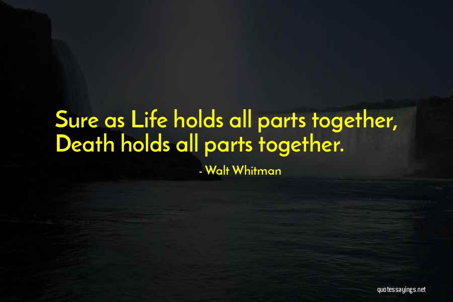 Soon We Will Be Together Quotes By Walt Whitman