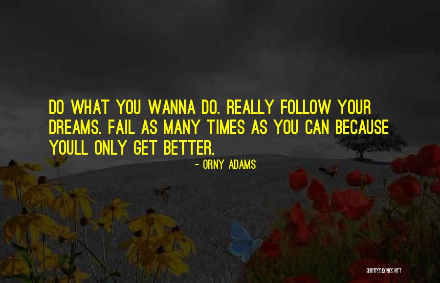 Soon Youll Quotes By Orny Adams Soon Youll Quotes By Orny Adams