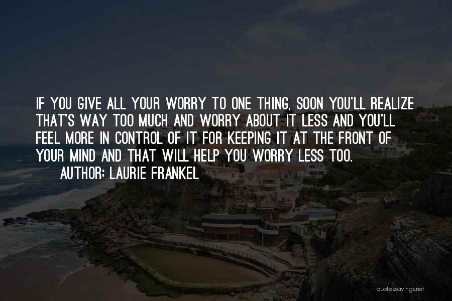 Soon You'll Realize Quotes By Laurie Frankel