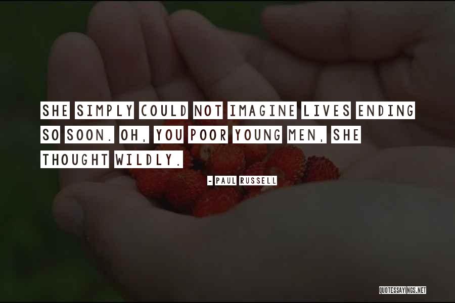 Soon Young Quotes By Paul Russell Soon Young Quotes By Paul Russell