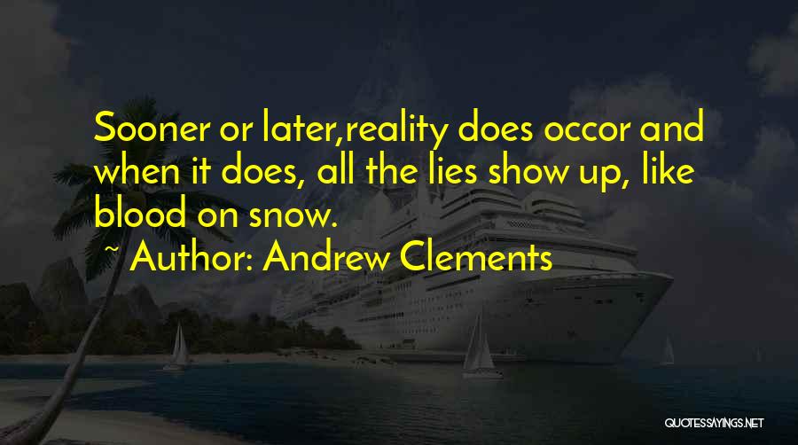 Sooner Or Later Quotes By Andrew Clements