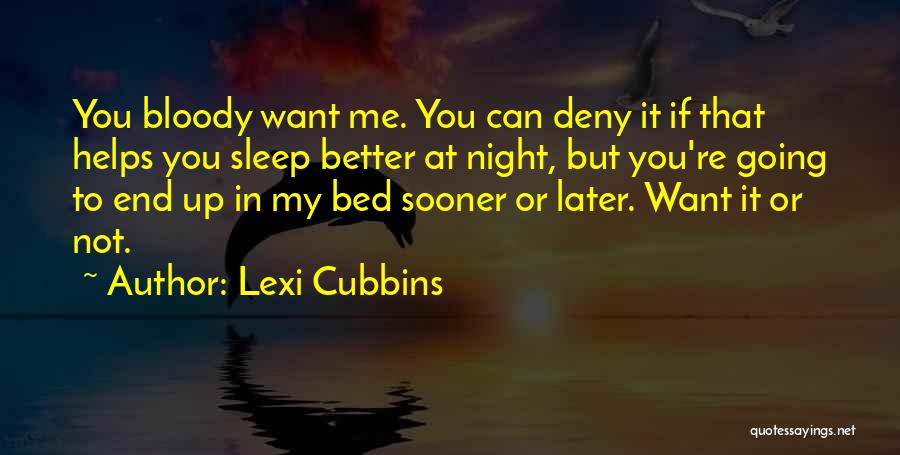 Sooner Or Later Quotes By Lexi Cubbins