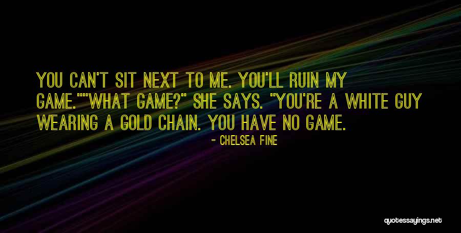 Sooni Tata Quotes By Chelsea Fine Sooni Tata Quotes By Chelsea Fine