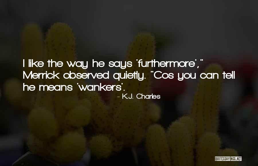 Soosay Nathan Quotes By K.J. Charles Soosay Nathan Quotes By K.J. Charles