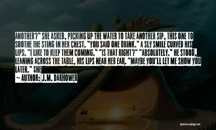 Soothe Me Quotes By J.M. Darhower