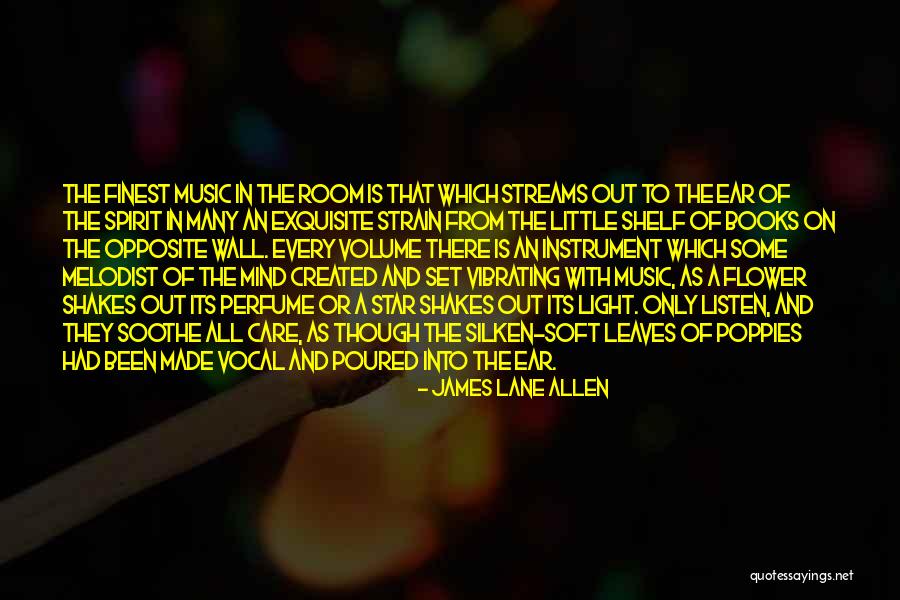 Soothe My Mind Quotes By James Lane Allen Soothe My Mind Quotes By James Lane Allen
