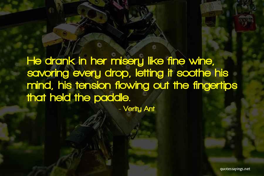 Soothe My Mind Quotes By Verity Ant Soothe My Mind Quotes By Verity Ant