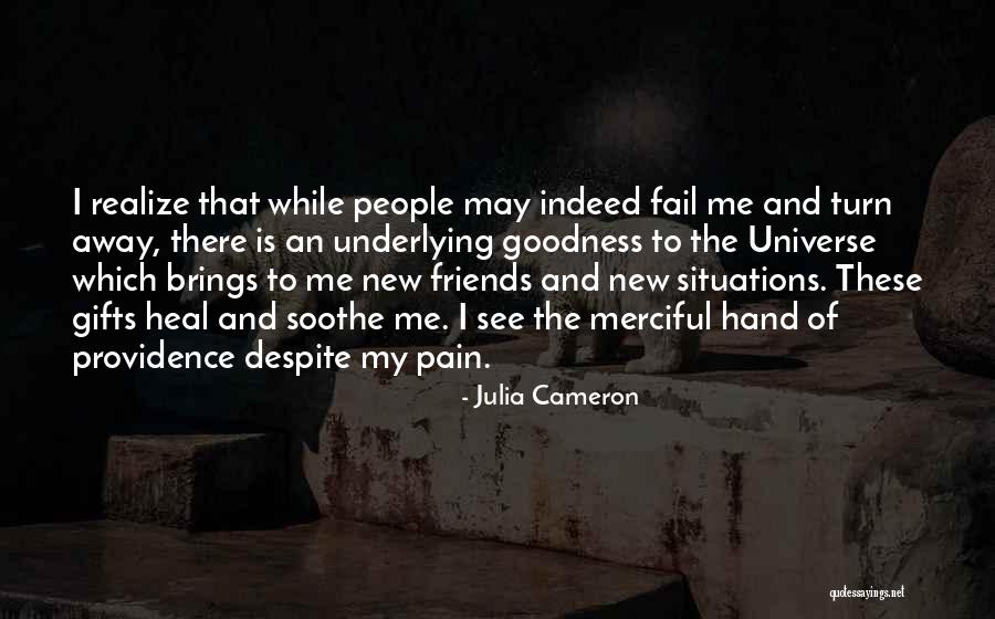 Soothe My Pain Quotes By Julia Cameron Soothe My Pain Quotes By Julia Cameron